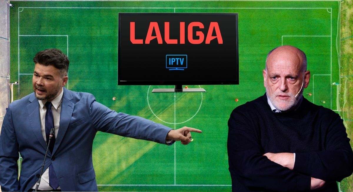 Rufián va a por Tebas: ¿adiós a los bloqueos masivos de LaLiga a las IPTV piratas para ver el fútbol?