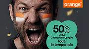 Orange ofrece la Champions a mitad de precio para seguir captando clientes gracias al fútbol